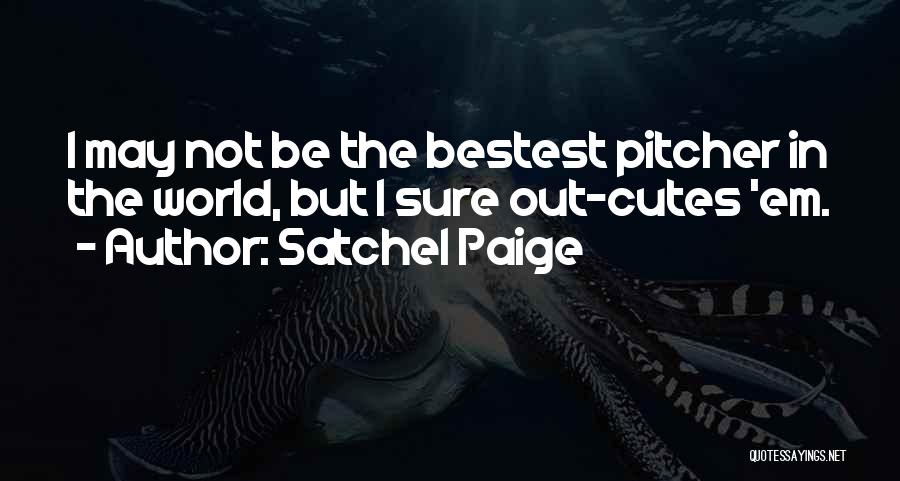 Satchel Quotes By Satchel Paige