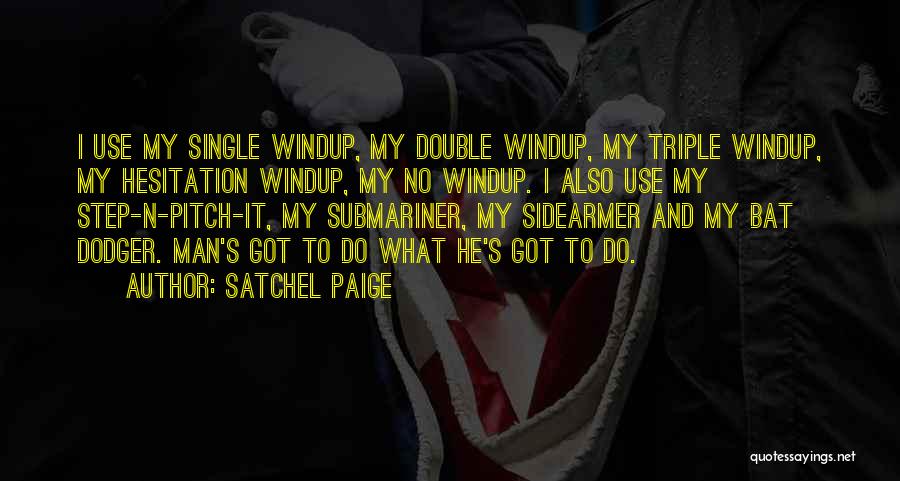 Satchel Quotes By Satchel Paige