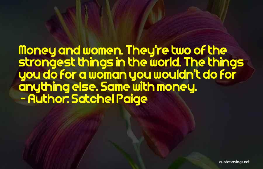 Satchel Quotes By Satchel Paige