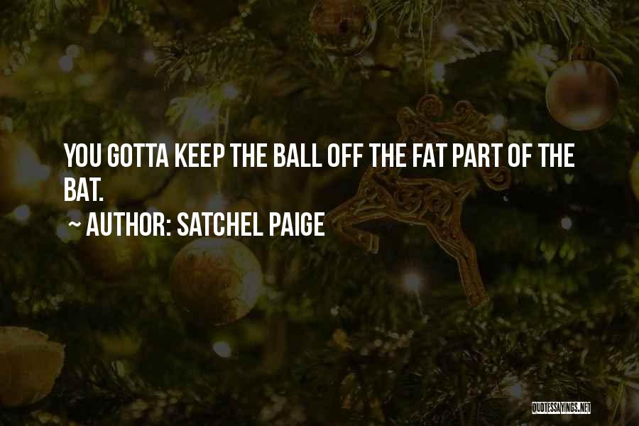 Satchel Quotes By Satchel Paige