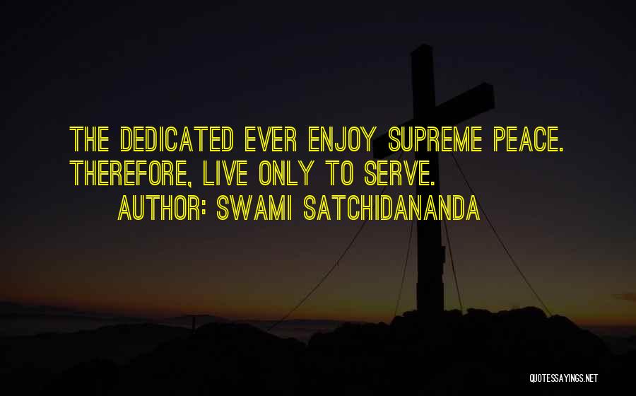 Satchidananda Quotes By Swami Satchidananda