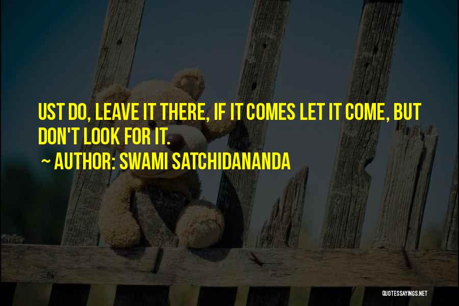 Satchidananda Quotes By Swami Satchidananda