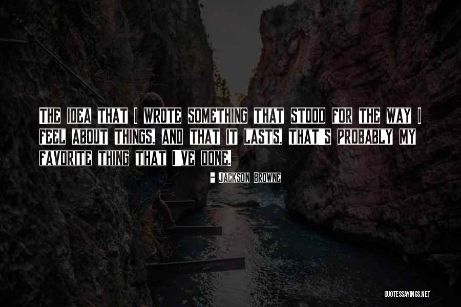 Satchit Puranik Quotes By Jackson Browne Satchit Puranik Quotes By Jackson Browne