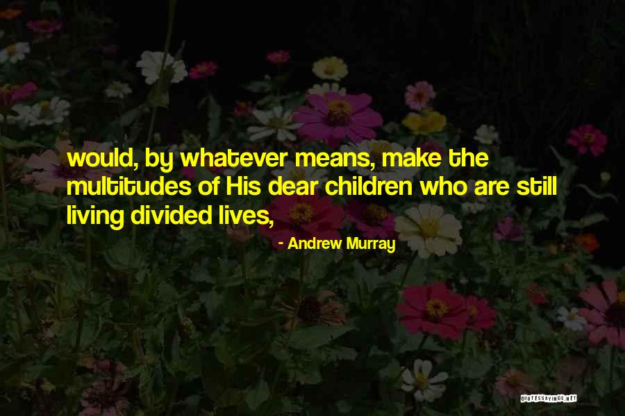 Satchit Srinivasan Quotes By Andrew Murray Satchit Srinivasan Quotes By Andrew Murray