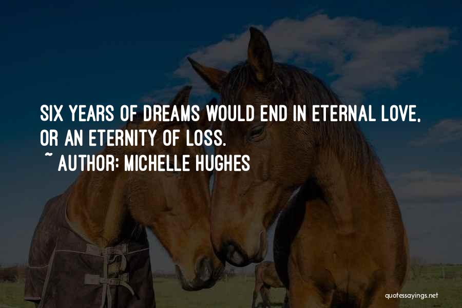 Satchur8 Quotes By Michelle Hughes