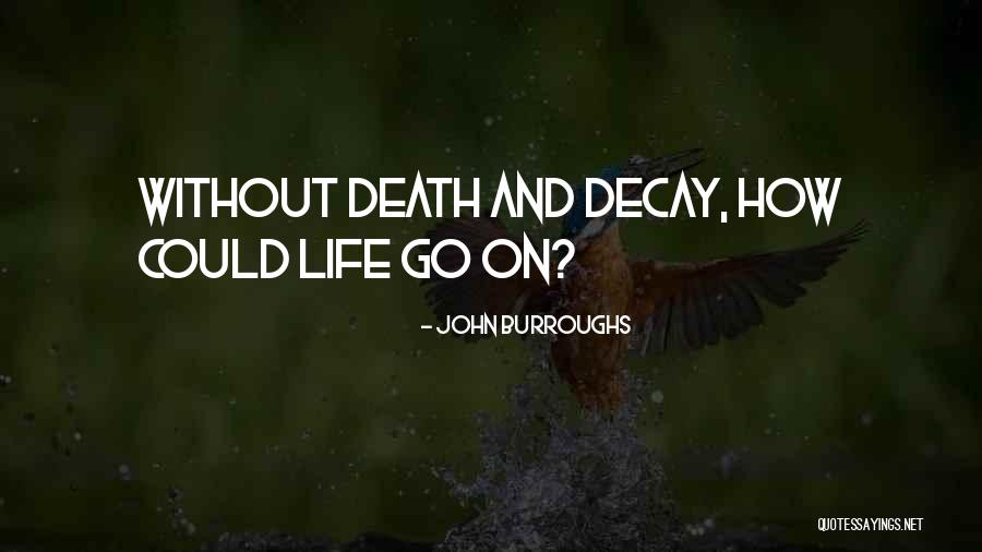 Sate Pestage Quotes By John Burroughs