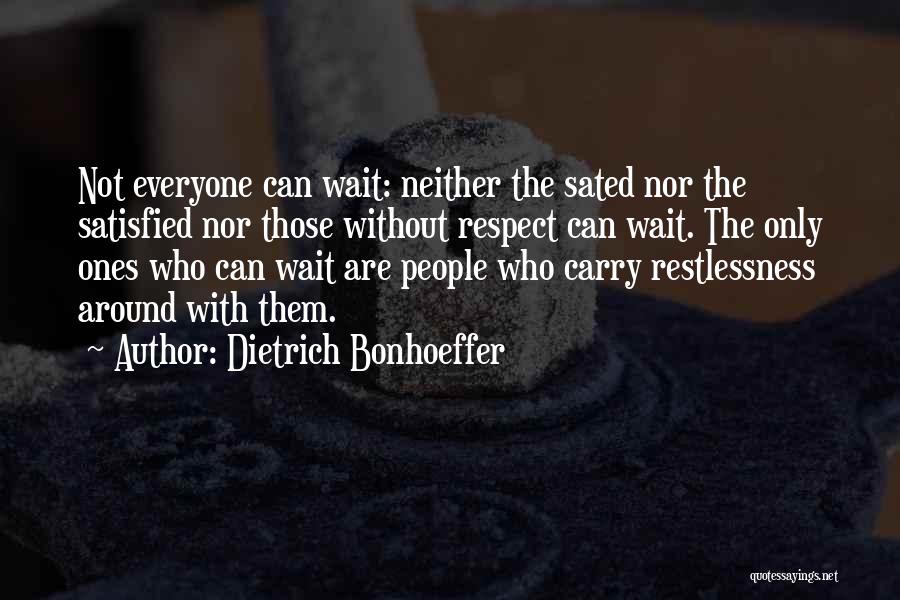 Sated Quotes By Dietrich Bonhoeffer