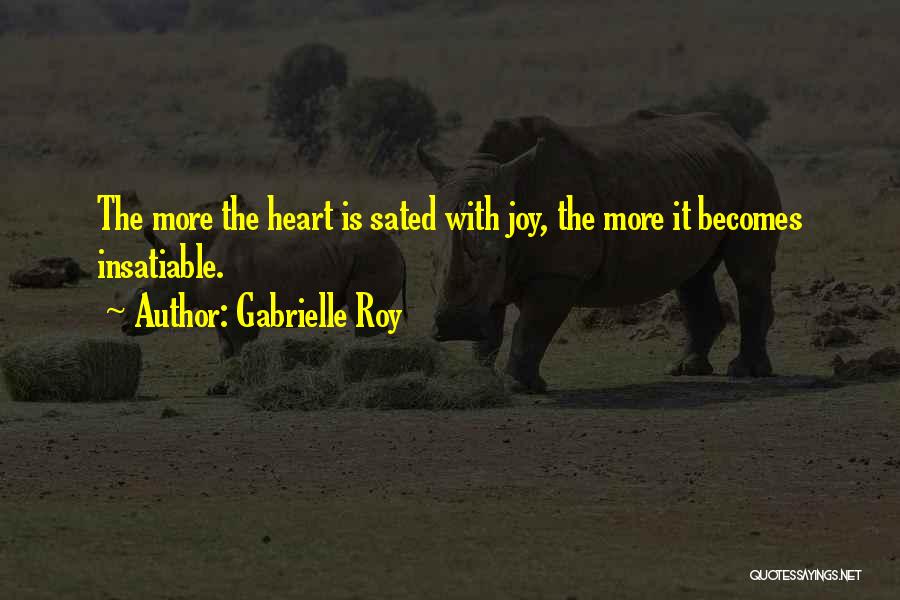 Sated Quotes By Gabrielle Roy