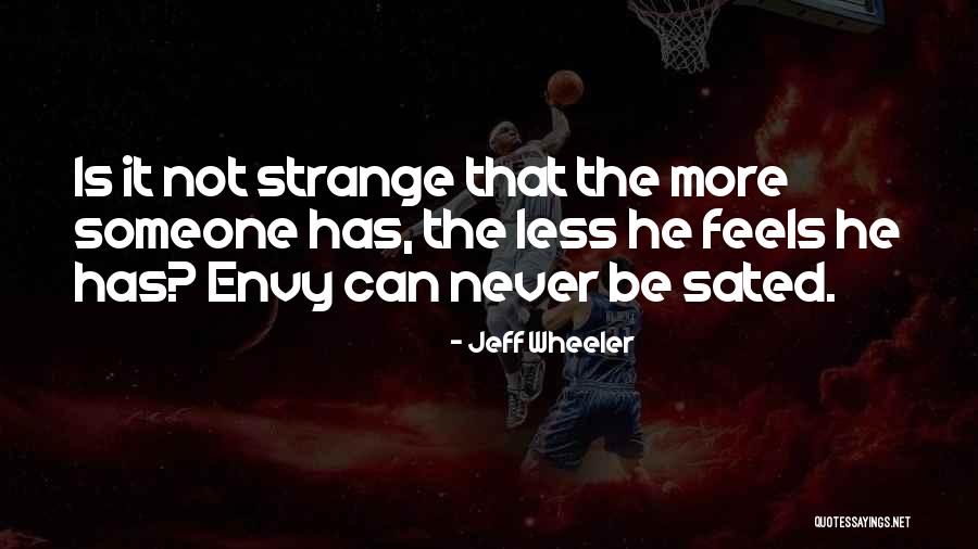 Sated Quotes By Jeff Wheeler Sated Quotes By Jeff Wheeler