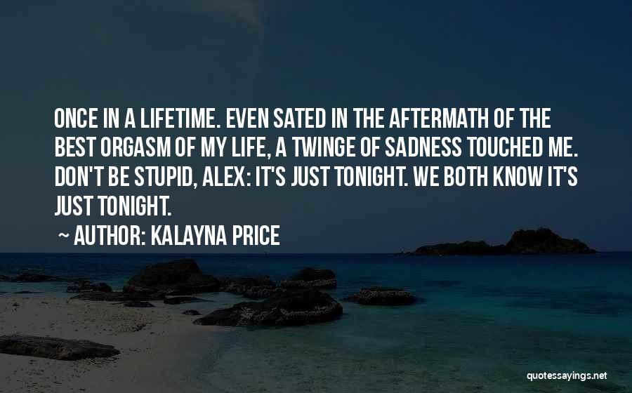 Sated Quotes By Kalayna Price