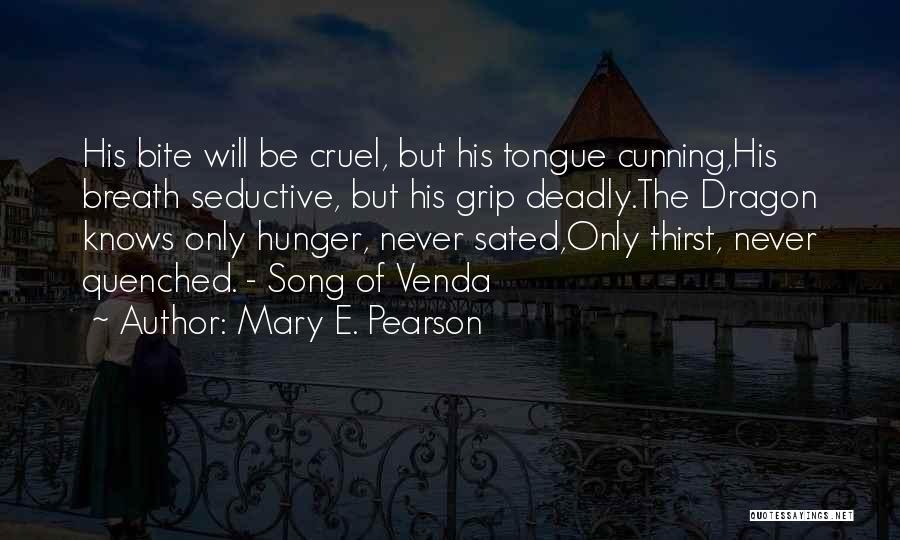 Sated Quotes By Mary E. Pearson
