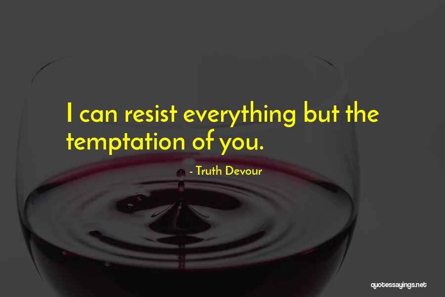 Sated Quotes By Truth Devour Sated Quotes By Truth Devour