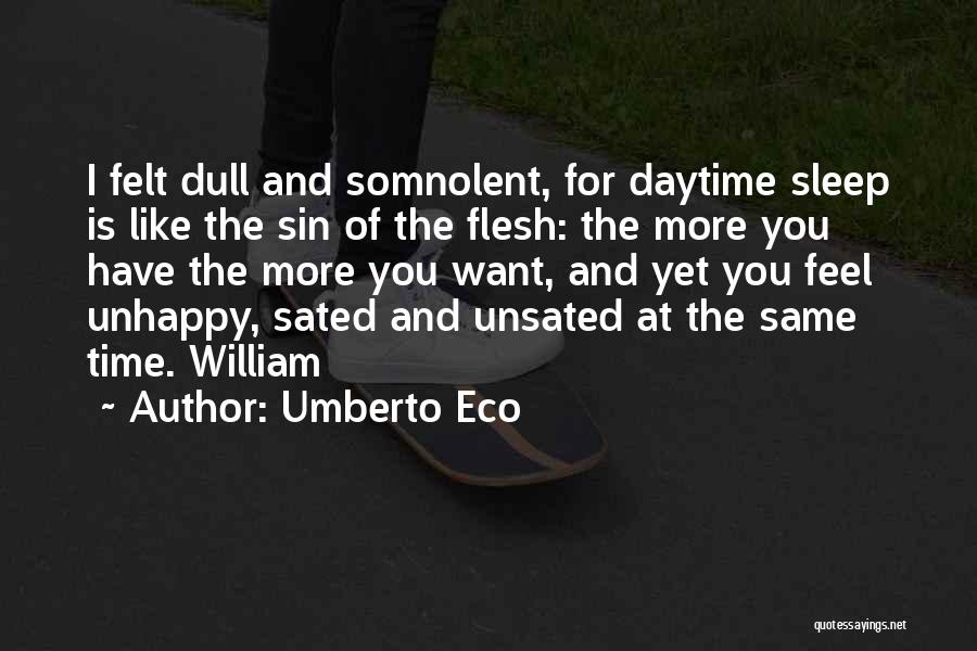 Sated Quotes By Umberto Eco