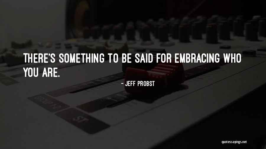Satellic Inloggen Quotes By Jeff Probst Satellic Inloggen Quotes By Jeff Probst