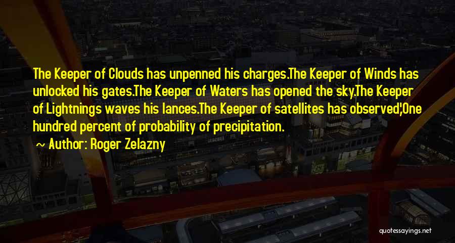 Satellites Quotes By Roger Zelazny