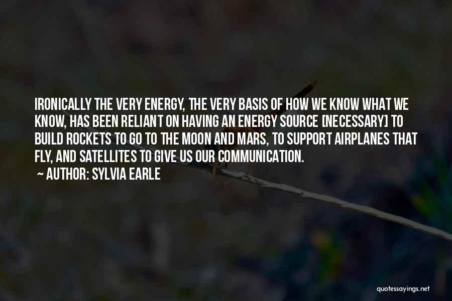 Satellites Quotes By Sylvia Earle