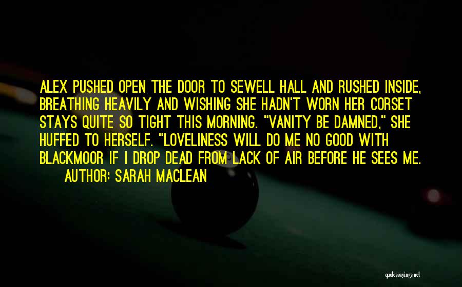 Satheesh Kumar Quotes By Sarah MacLean