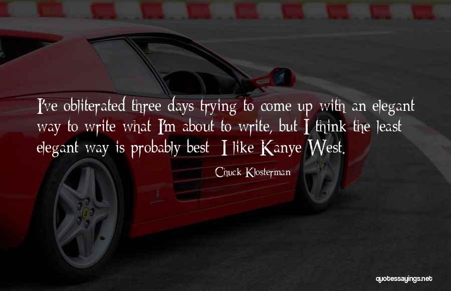 Satheesha Quotes By Chuck Klosterman Satheesha Quotes By Chuck Klosterman