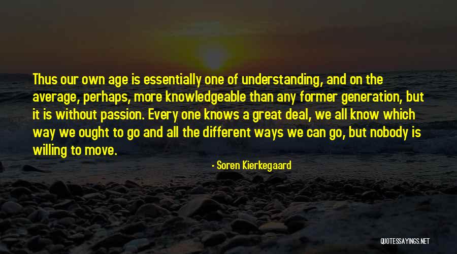 Sathish Actor Quotes By Soren Kierkegaard Sathish Actor Quotes By Soren Kierkegaard