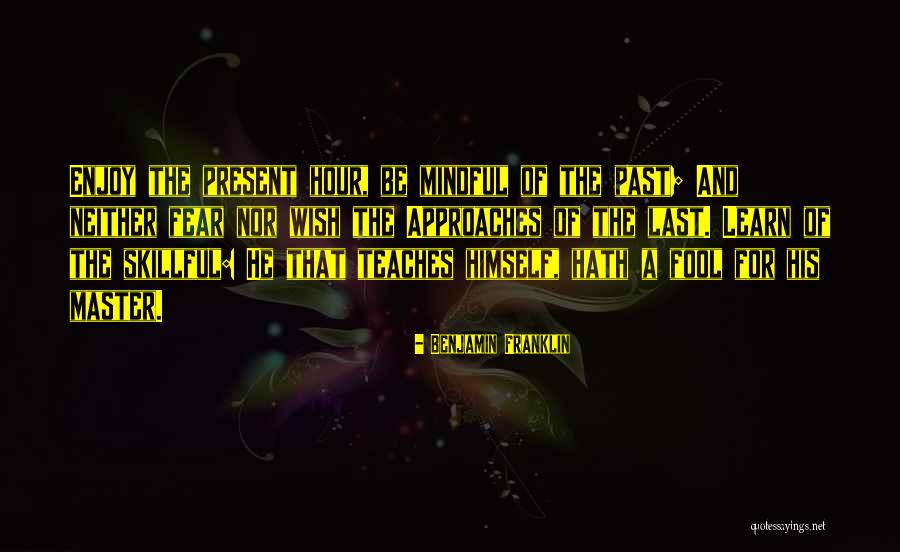 Sathyanayaka Quotes By Benjamin Franklin Sathyanayaka Quotes By Benjamin Franklin