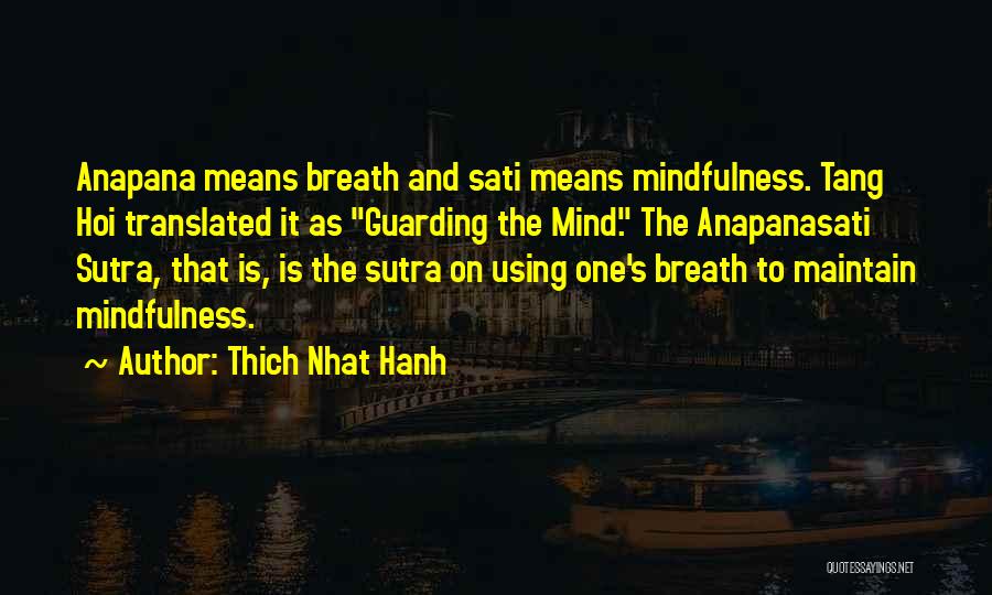 Sati Quotes By Thich Nhat Hanh