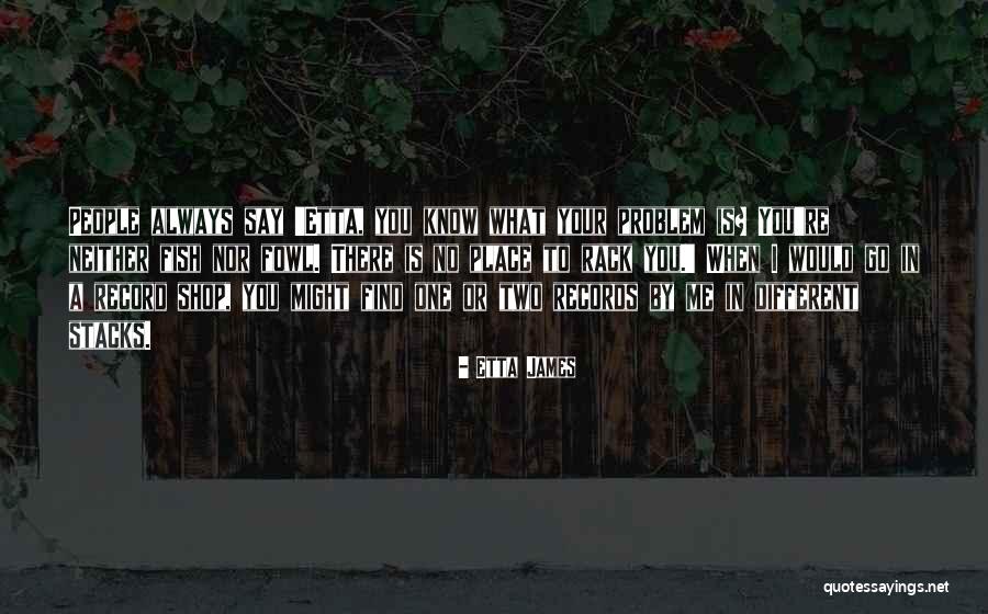 Satiable Pronounce Quotes By Etta James Satiable Pronounce Quotes By Etta James