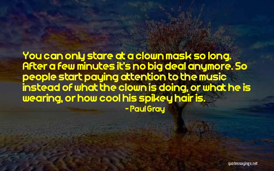 Satiated Synonym Quotes By Paul Gray Satiated Synonym Quotes By Paul Gray