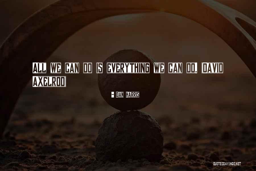 Satiation Quotes By Dan Harris Satiation Quotes By Dan Harris
