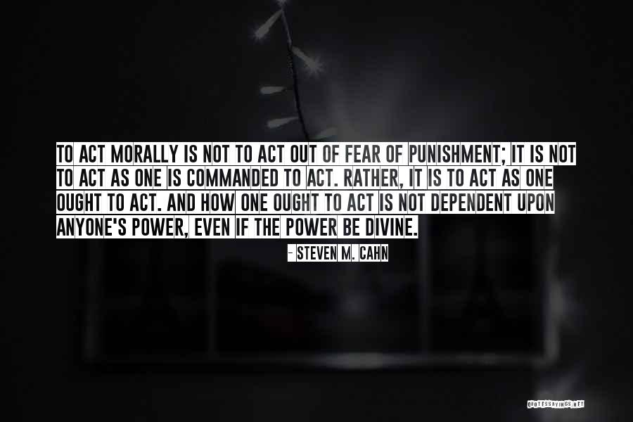 Satiation Therapy Quotes By Steven M. Cahn Satiation Therapy Quotes By Steven M. Cahn