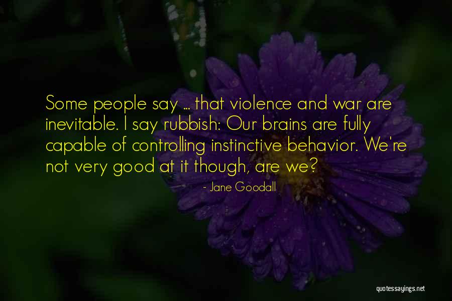 Satikanta Quotes By Jane Goodall Satikanta Quotes By Jane Goodall