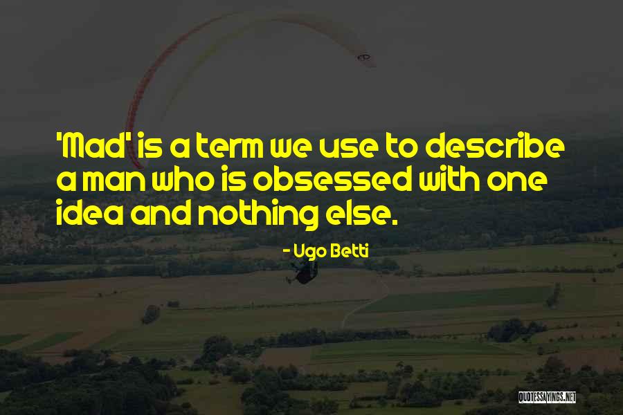 Satikar Quotes By Ugo Betti Satikar Quotes By Ugo Betti