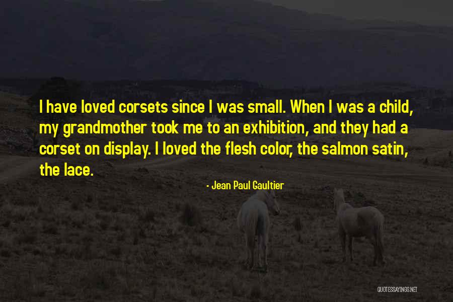 Satin And Lace Quotes By Jean Paul Gaultier Satin And Lace Quotes By Jean Paul Gaultier