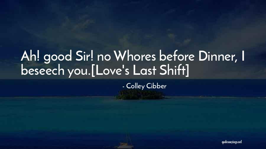 Satire Love Quotes By Colley Cibber Satire Love Quotes By Colley Cibber