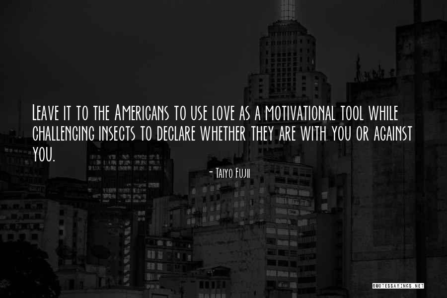 Satire Love Quotes By Taiyo Fujii Satire Love Quotes By Taiyo Fujii