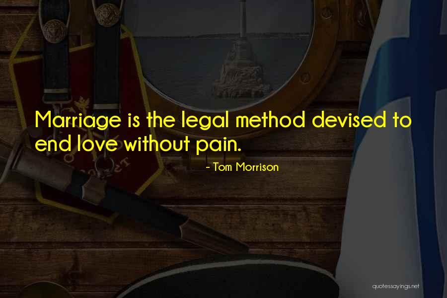 Satire Love Quotes By Tom Morrison Satire Love Quotes By Tom Morrison