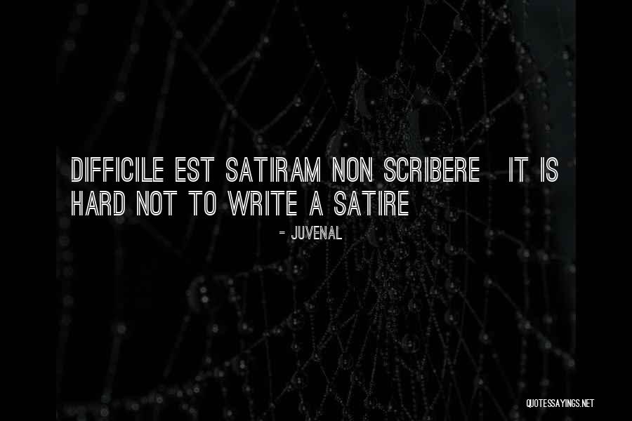 Satire Write Quotes By Juvenal Satire Write Quotes By Juvenal