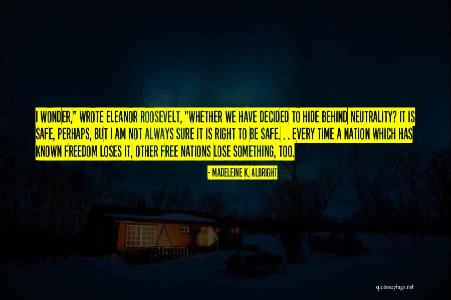 Satirically Written Quotes By Madeleine K. Albright Satirically Written Quotes By Madeleine K. Albright