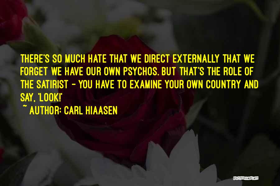 Satirist Quotes By Carl Hiaasen