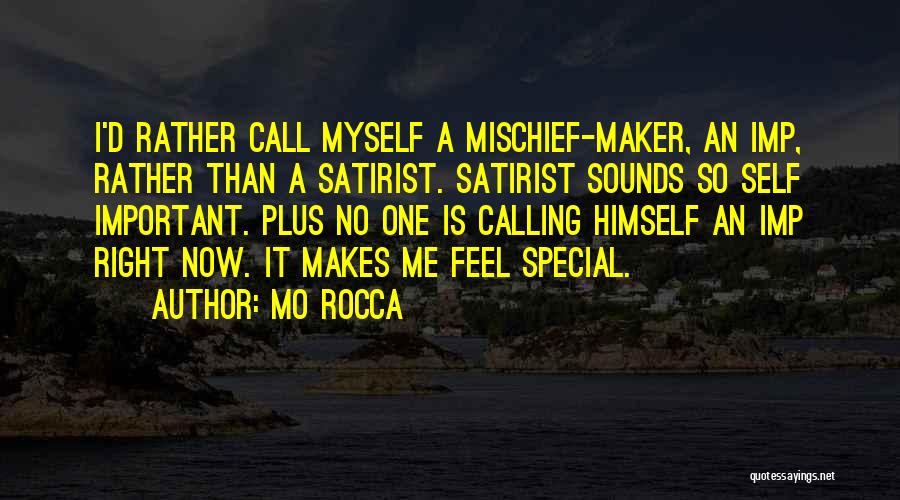 Satirist Quotes By Mo Rocca