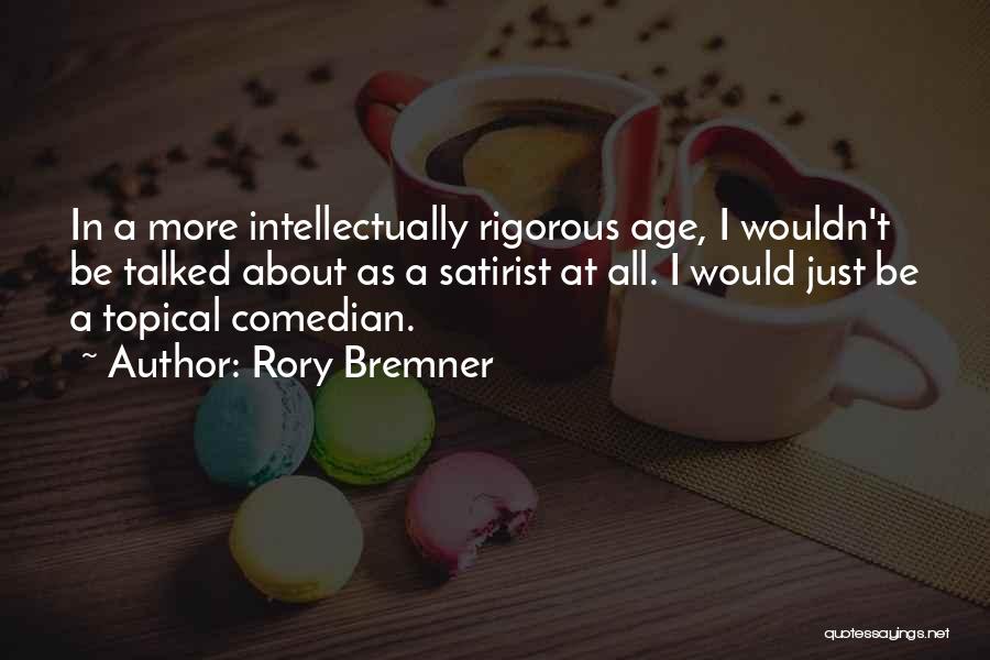 Satirist Quotes By Rory Bremner