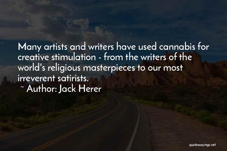 Satirists Quotes By Jack Herer