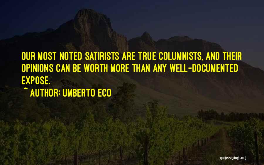 Satirists Quotes By Umberto Eco