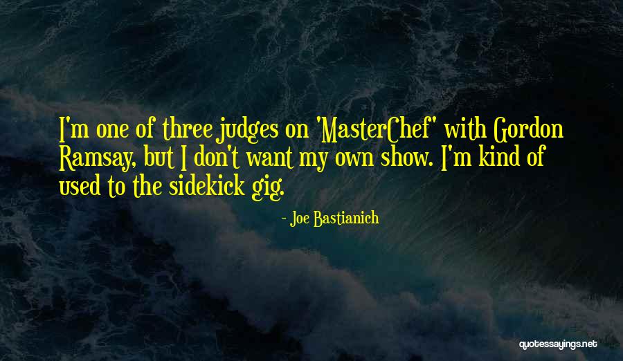 Satischandra Sc Quotes By Joe Bastianich Satischandra Sc Quotes By Joe Bastianich