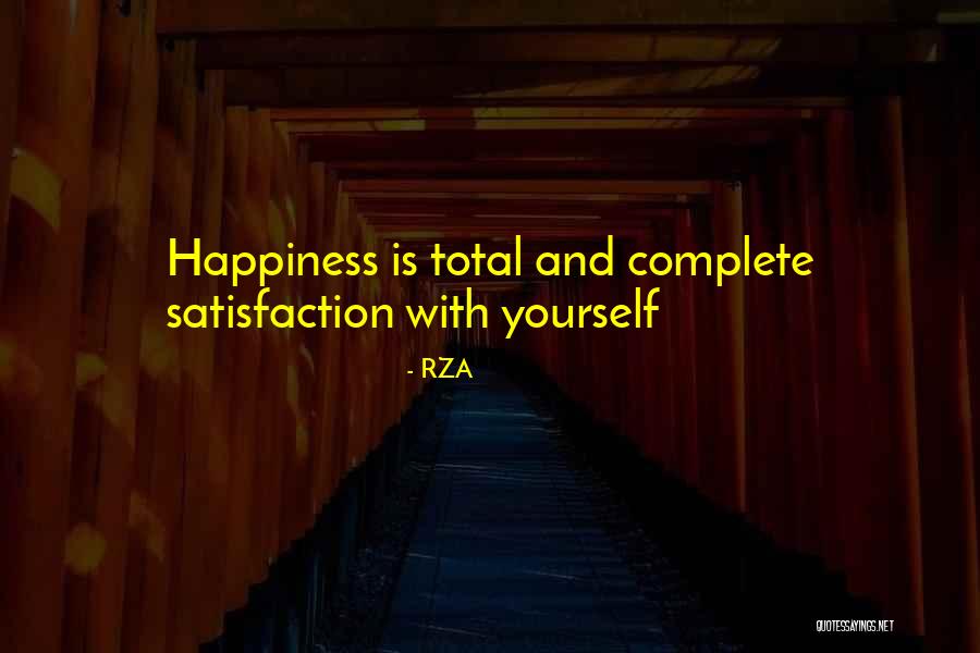Satisfaction And Happiness Quotes By RZA Satisfaction And Happiness Quotes By RZA