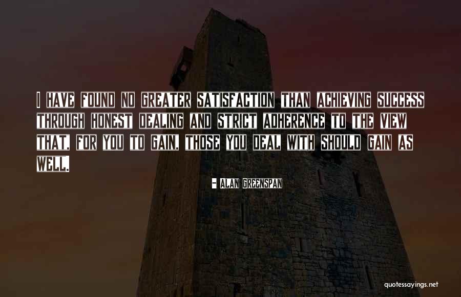 Satisfaction And Success Quotes By Alan Greenspan Satisfaction And Success Quotes By Alan Greenspan