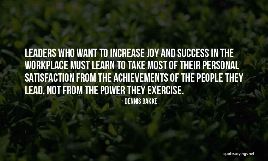 Satisfaction And Success Quotes By Dennis Bakke