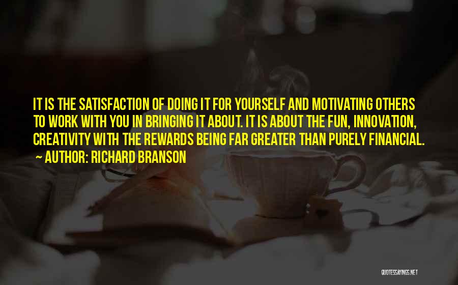 Satisfaction And Success Quotes By Richard Branson