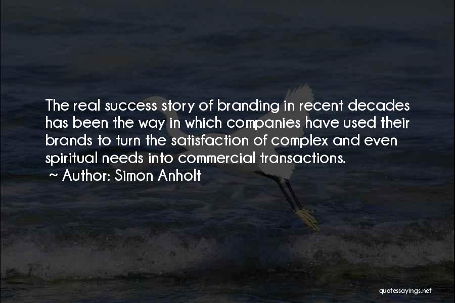 Satisfaction And Success Quotes By Simon Anholt
