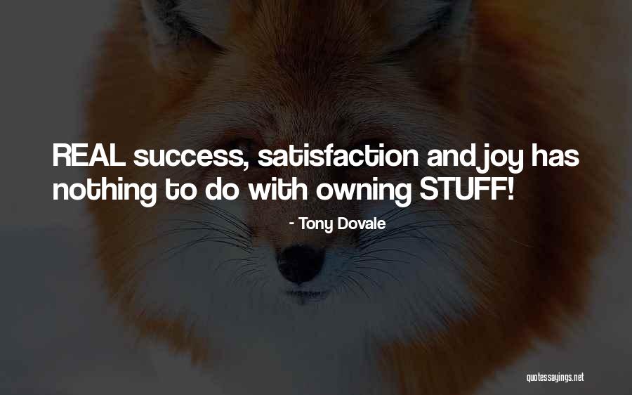 Satisfaction And Success Quotes By Tony Dovale