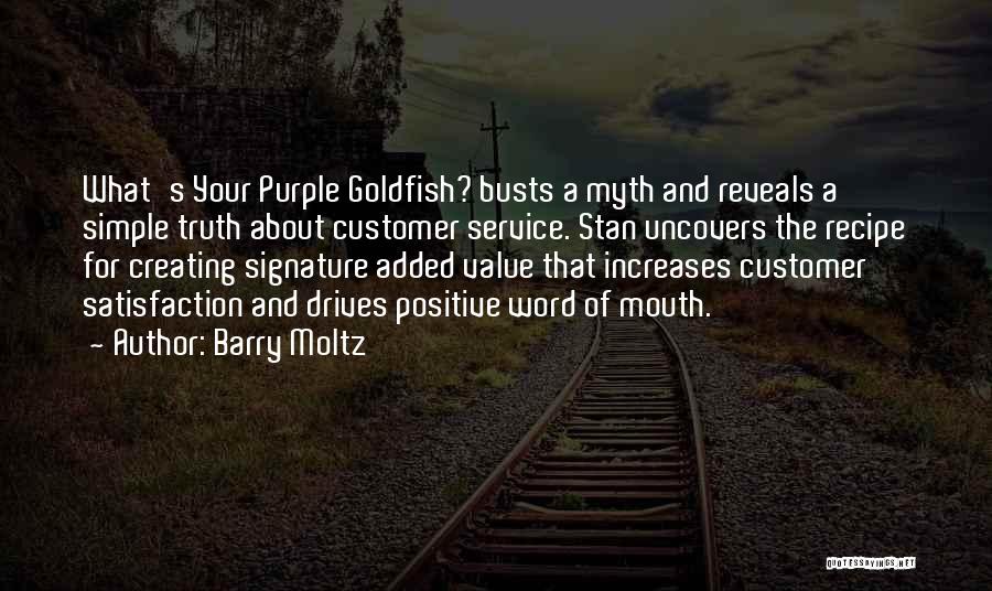 Satisfaction Customer Quotes By Barry Moltz